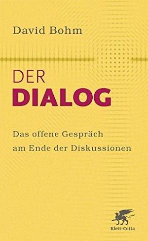 Der Dialog - Das offene Gespräch am Ende der Diskussionen