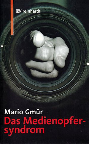 Das Medienopfersyndrom