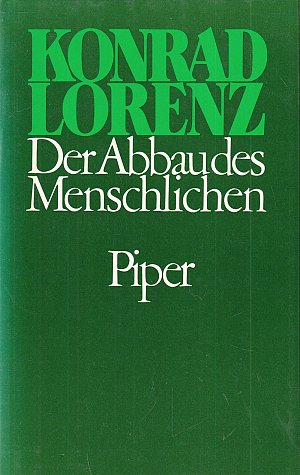 Der Abbau des Menschlichen