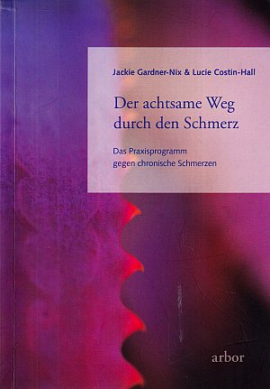 Der achtsame Weg durch den Schmerz