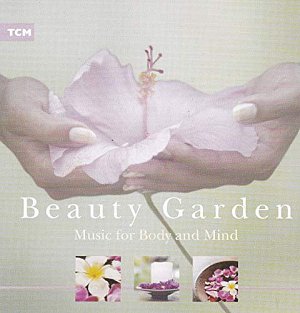 Beauty Garden - Music For Body And Mind [CD]