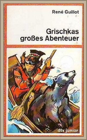 Grischkas grosses Abenteuer