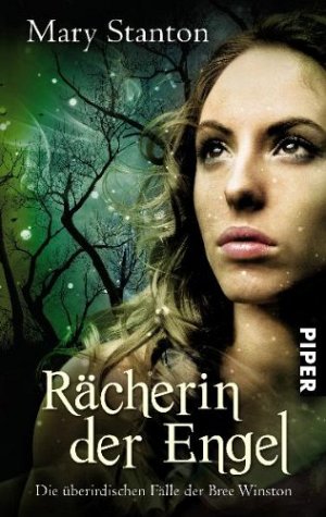 Die überirdischen Fälle der Bree Winston - Rächerin der Engel