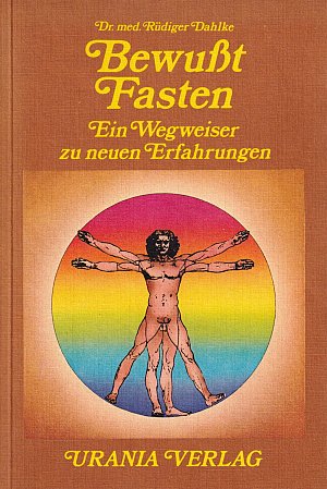 Bewusst fasten. Ein Wegweiser zu neuen Erfahrungen