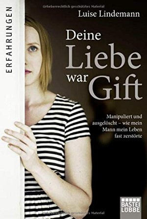 Deine Liebe war Gift