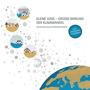 Kleine Gase – Grosse Wirkung: Der Klimawandel