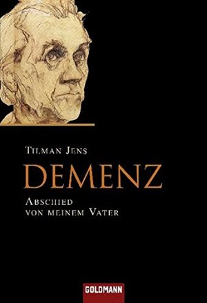 Demenz: Abschied von meinem Vater