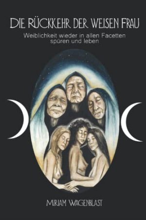 Die Rückkehr der weisen Frau