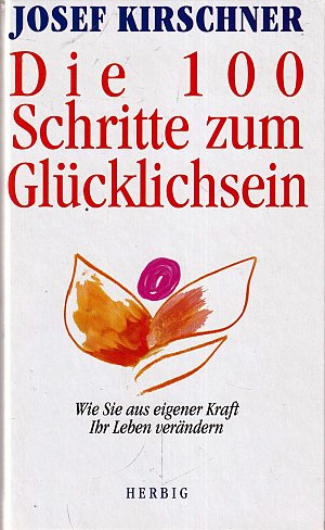 Die 100 Schritte zum Glücklichsein