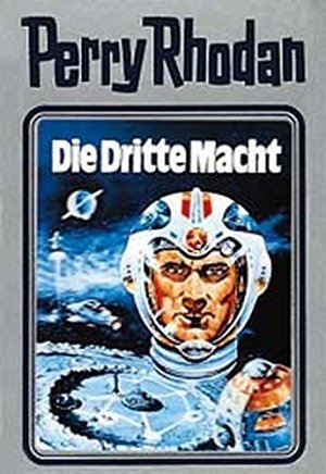 Die Dritte Macht - Perry Rhodan - Band 1