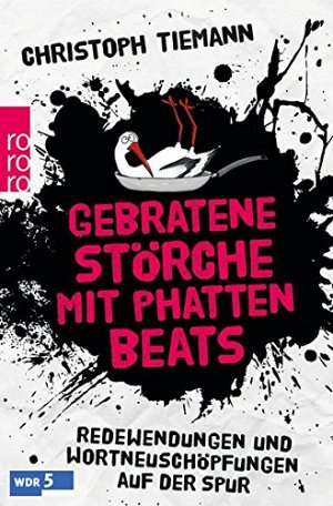 Gebratene Störche mit phatten Beats