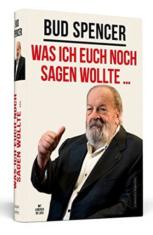 Bud Spencer - Was ich euch noch sagen wollte...