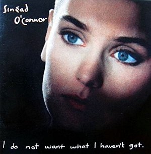 I do not want what I haven't got [CD]