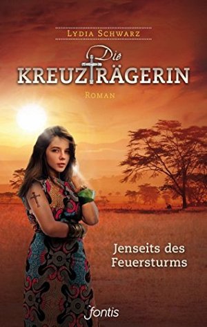 Die Kreuzträgerin - Jenseits des Feuersturms