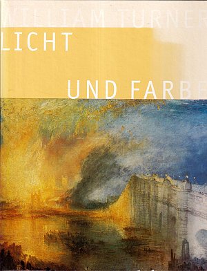 William Turner, Licht und Farbe