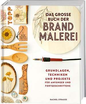 Das grosse Buch der Brandmalerei