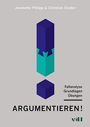 Argumentieren! Fallanalyse - Grundlagen - Übungen