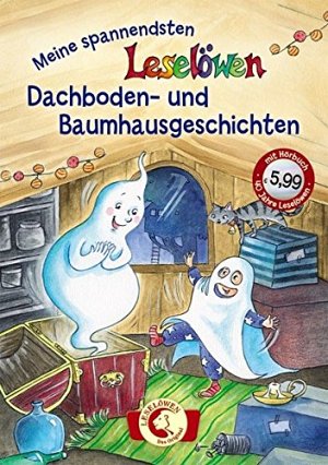 Meine spannendsten Leselöwen Dachboden- und Baumhausgeschichten