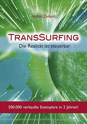 TransSurfing - Die Realität ist steuerbar