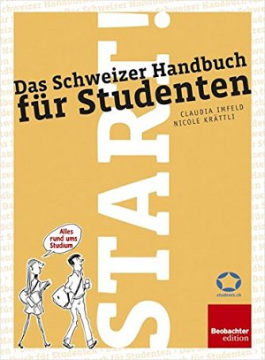 Start! Das Schweizer Handbuch für Studenten