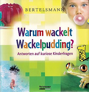 Warum wackelt Wackelpudding?