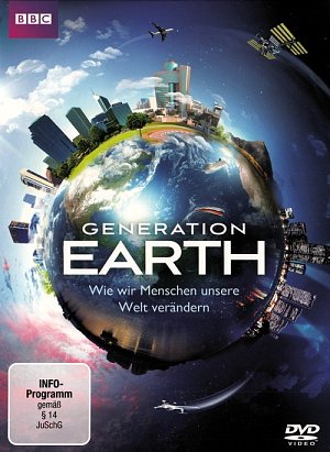 Generation Earth - Wie wir Menschen unsere Welt verändern [DVD]