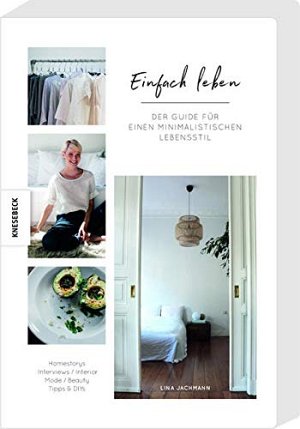 Einfach Leben - Der Guide für einen minimalistischen Lebensstil