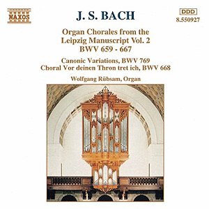 Organ Chorales From The Leipzig Manuscript Vol. 2 - BWV...