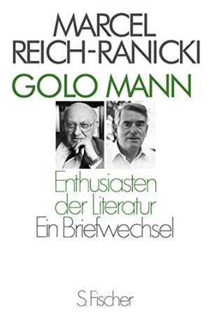 Enthusiasten der Literatur - Ein Briefwechsel - Aufsätze und Portaits