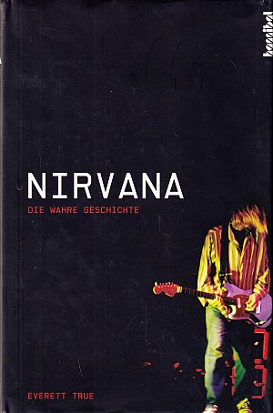 Nirvana - Die wahre Geschichte