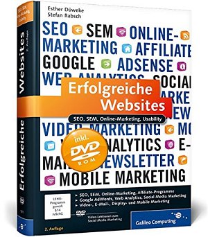 Erfolgreiche Websites: SEO, SEM, Online-Marketing, Usability