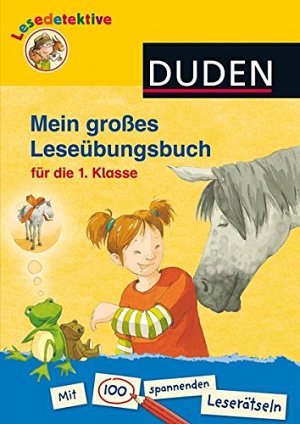 Duden Leseprofi – Mein grosses Leseübungsbuch für die 1. Klasse:...