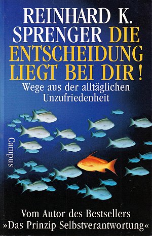 Die Entscheidung liegt bei dir!