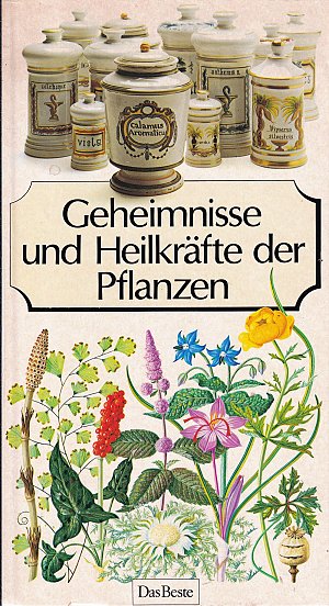 Geheimnisse und Heilkräfte der Pflanzen