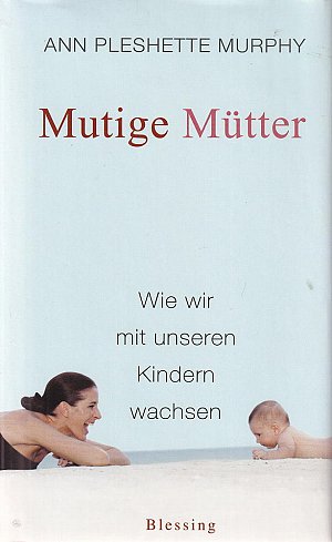 Mutige Mütter