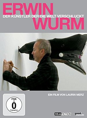 Erwin Wurm - Der Künstler der die Welt verschluckt [DVD]