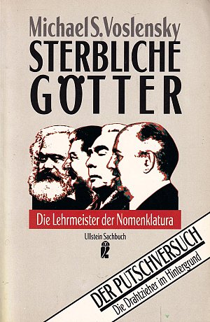 Sterbliche Götter - Die Lehrmeister der Nomenklatura.