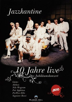 Jazzkantine - 10 Jahre Live: Das Jubiläumskonzert [DVD]