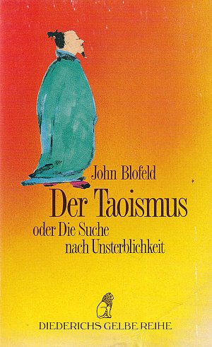 Der Taoismus oder Die Suche nach Unsterblichkeit