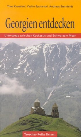 Georgien entdecken - Unterwegs zwischen Kaukasus und Schwarzem Meer