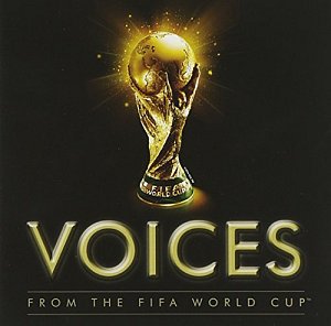 Voices from the Fifa World Cup [CD]