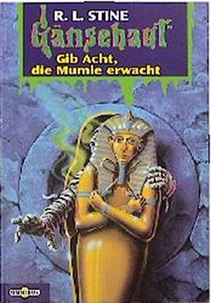 Gänsehaut - Gib Acht, die Mumie erwacht