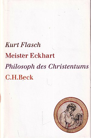 Meister Eckhart - Philosoph des Christentums
