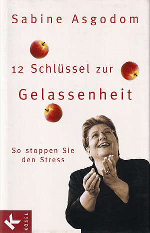 12 Schlüssel zur Gelassenheit