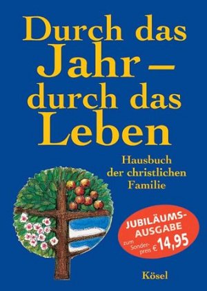 Durch das Jahr - durch das Leben