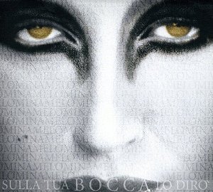 Sulla Tua Bocca Lo Dirò [CD]