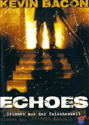 Echoes - Stimmen aus der Zwischenwelt [DVD]