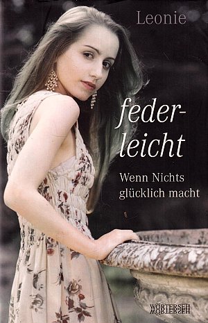 Federleicht - Wenn Nichts glücklich macht