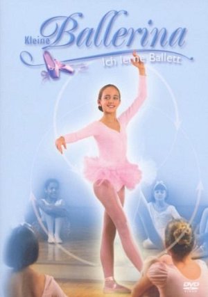Kleine Ballerina - Ich lerne Ballett [DVD]