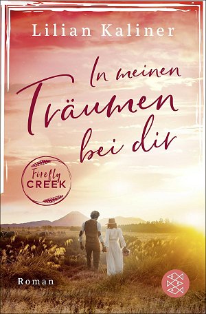 Firefly Creek - In meinen Träumen bei dir